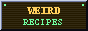 weird recipes